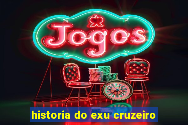 historia do exu cruzeiro